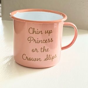 Creative Co-op Campfire Metal Mug “Chin up Princess or the Crown Slips” Pink
